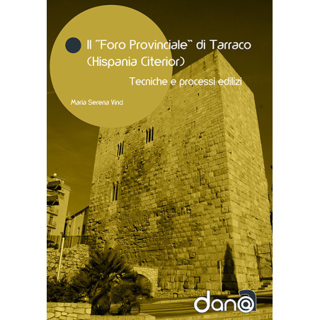 Il “Foro Provinciale” di Tarraco (Hispania Citerior)