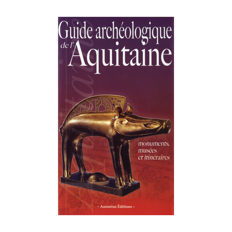 Guide archéologique d'Aquitaine