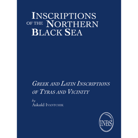 Greek and Latin Inscriptions of Tyras and Vicinity