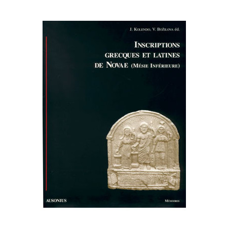 Inscriptions grecques et latines de Novae : (Mésie inférieure)