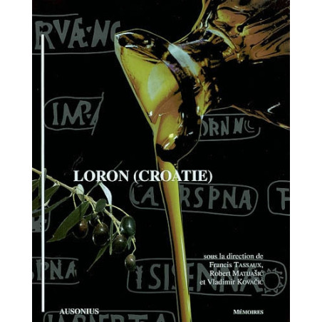 Loron (Croatie) : un grand centre de production d'amphores à huile istriennes : Ier - IVe s. P.C