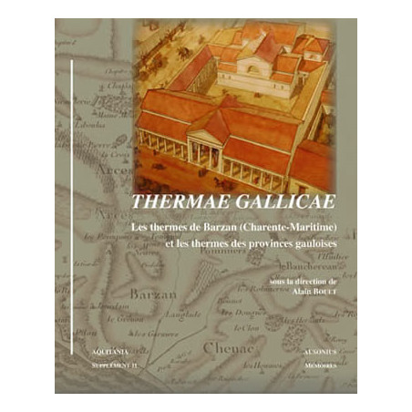 Thermae Gallicae : les thermes de Barzan, Charente-Maritime, et les thermes des provinces gauloises