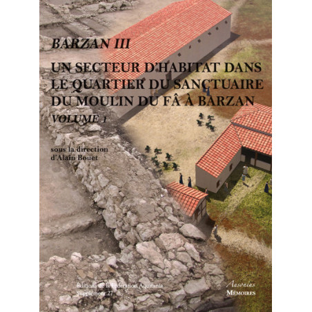 Barzan. III, un secteur d'habitat dans le quartier du sanctuaire du Moulin-du-Fâ à Barzan (Charente-Maritime)
