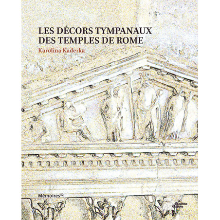 Les décors tympanaux des temples de Rome