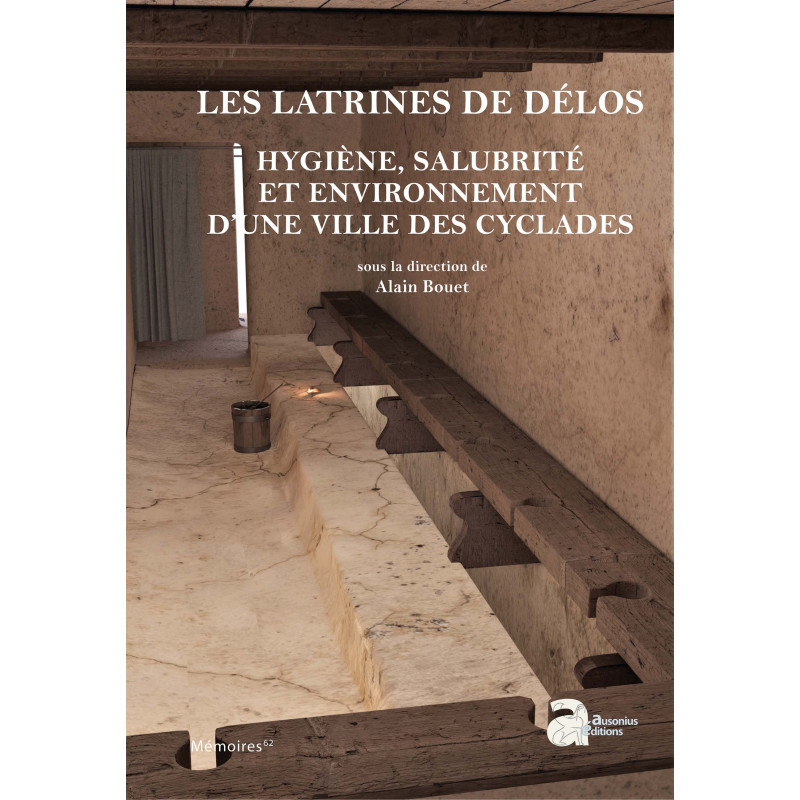 Les latrines de Délos. Hygiène, salubrité et environnement d’une ville des Cyclades