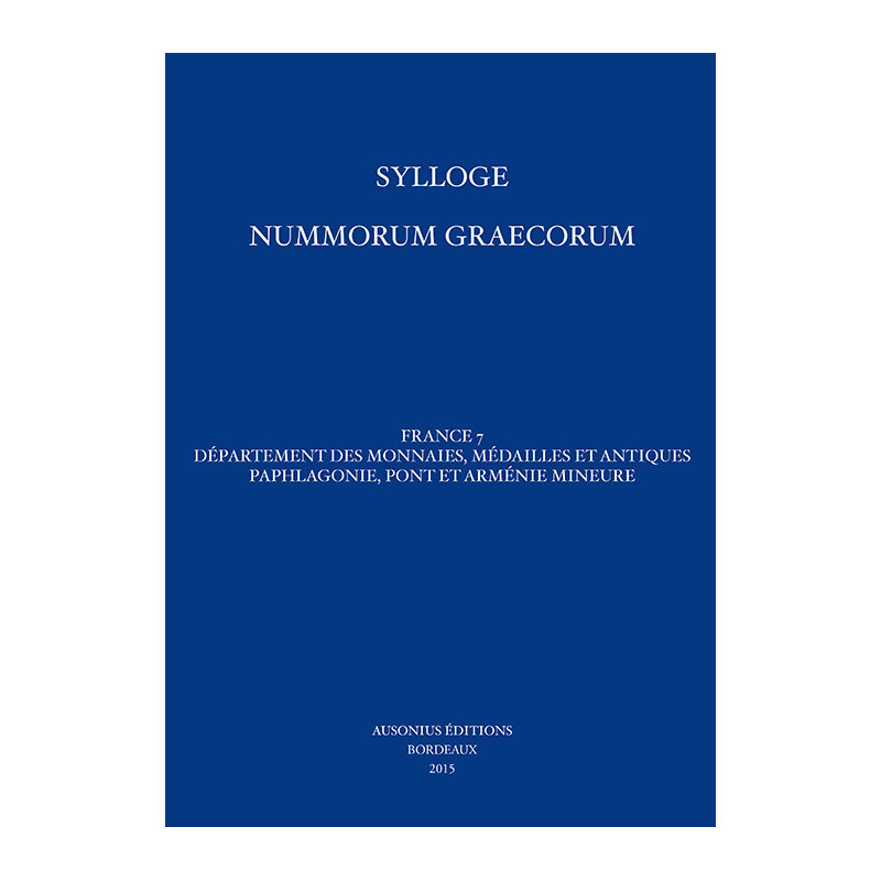 Sylloge Nummorum Graecorum. France 7 Département des monnaies, médailles et antiques. Paphlagonie, Pont et Arménie Mineure