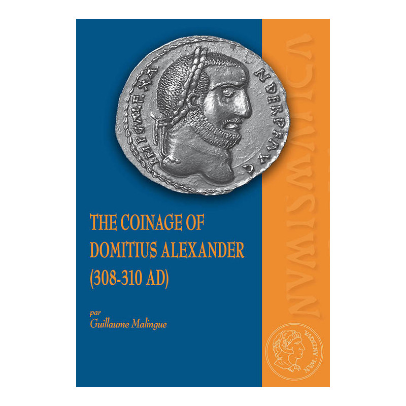 The coinage of Domitius Alexander (308-310 AD)