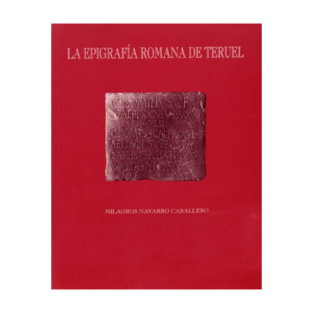 La epigrafía romana de Teruel