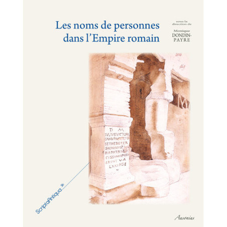 Les noms de personnes dans l'Empire romain : transformations, adaptation, évolution