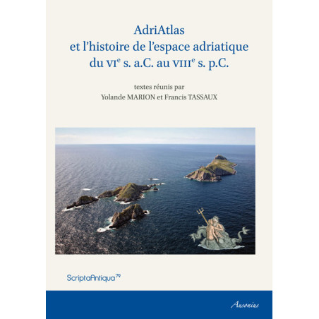 AdriAtlas et l’histoire de l’espace adriatique du VIe s. a.C. au VIIIe s. p.C.