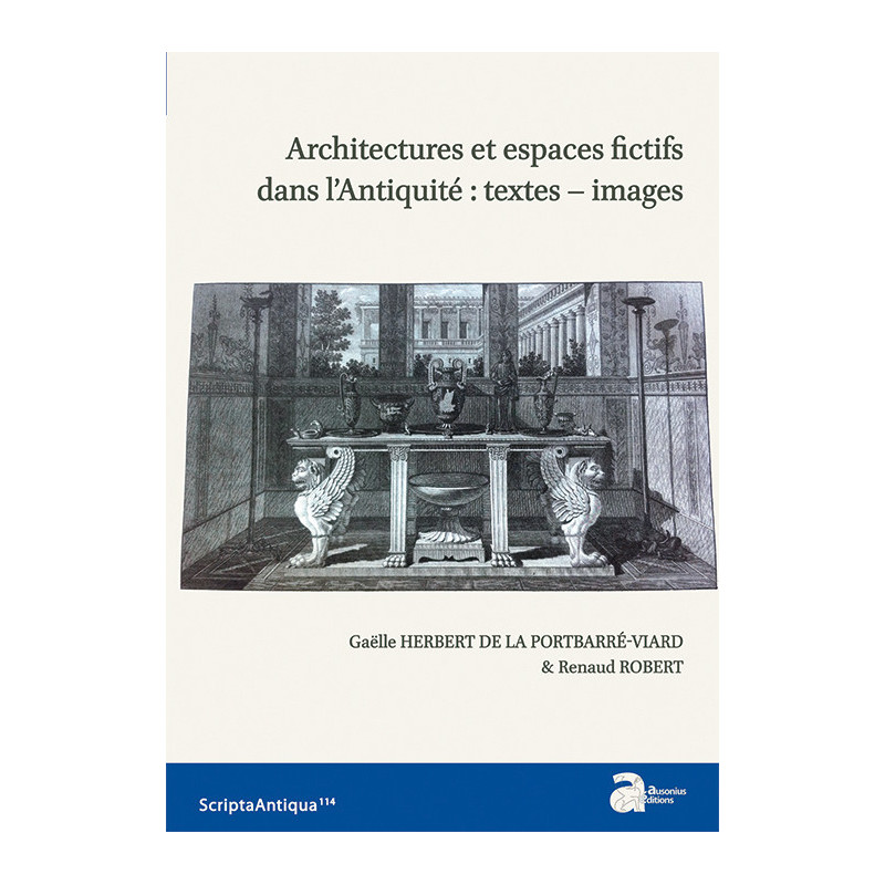 Architectures et espace fictifs dans l’Antiquité : textes – images