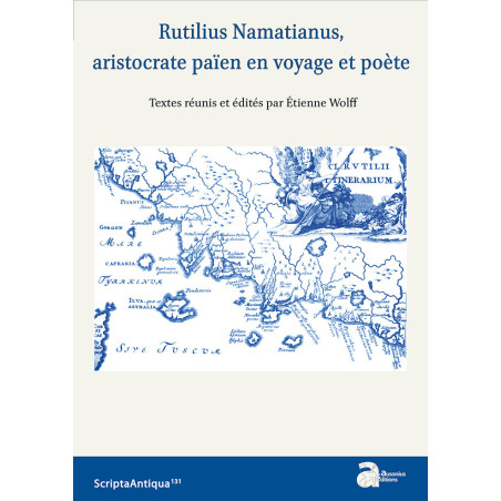 Rutilius Namatianus, aristocrate païen en voyage et poète