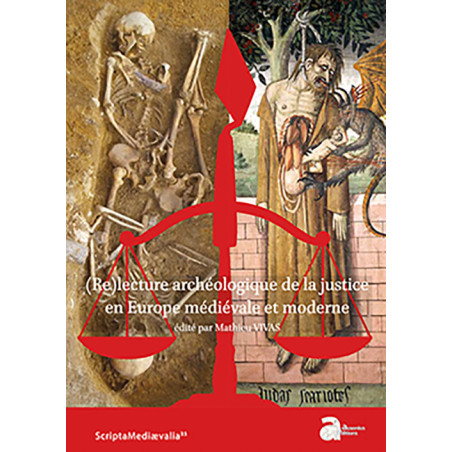 (Re)lecture archéologique de la justice en Europe médiévale et moderne