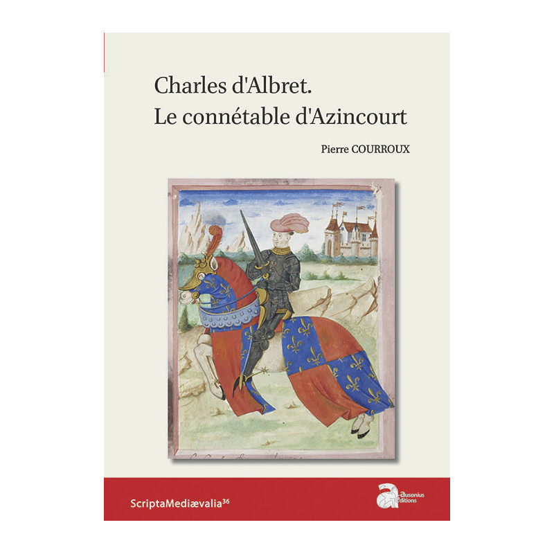 Charles d’Albret. Le connétable d’Azincourt