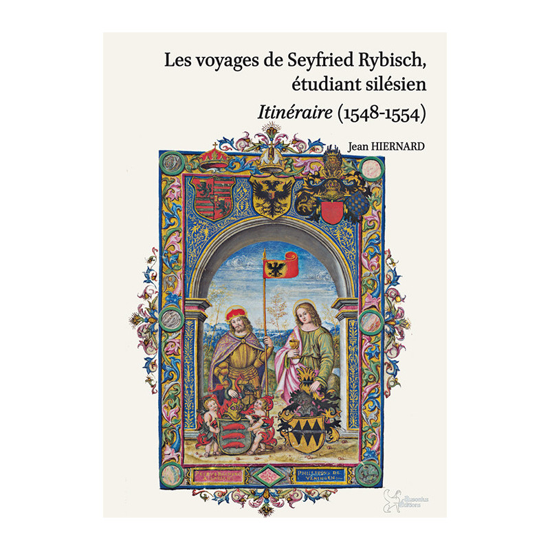 Les voyages de Seyfried Rybisch, étudiant silésien. Itinéraire (1548-1554)