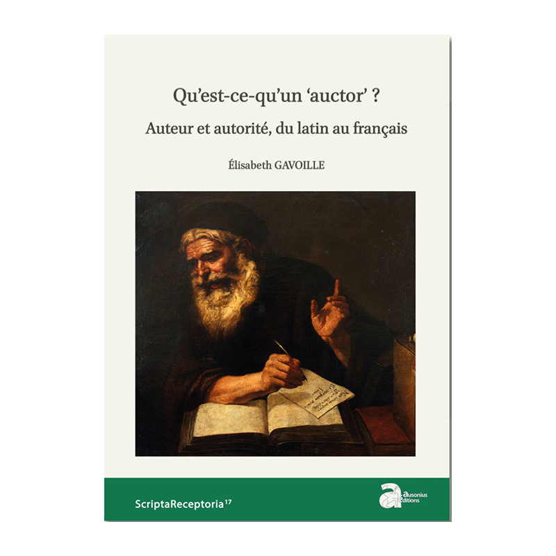 Qu’est-ce qu’un ‘auctor’ ? Auteur et autorité, du latin au français