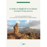 La tribu au Maghreb et au Sahara (Antiquité-Temps présent)