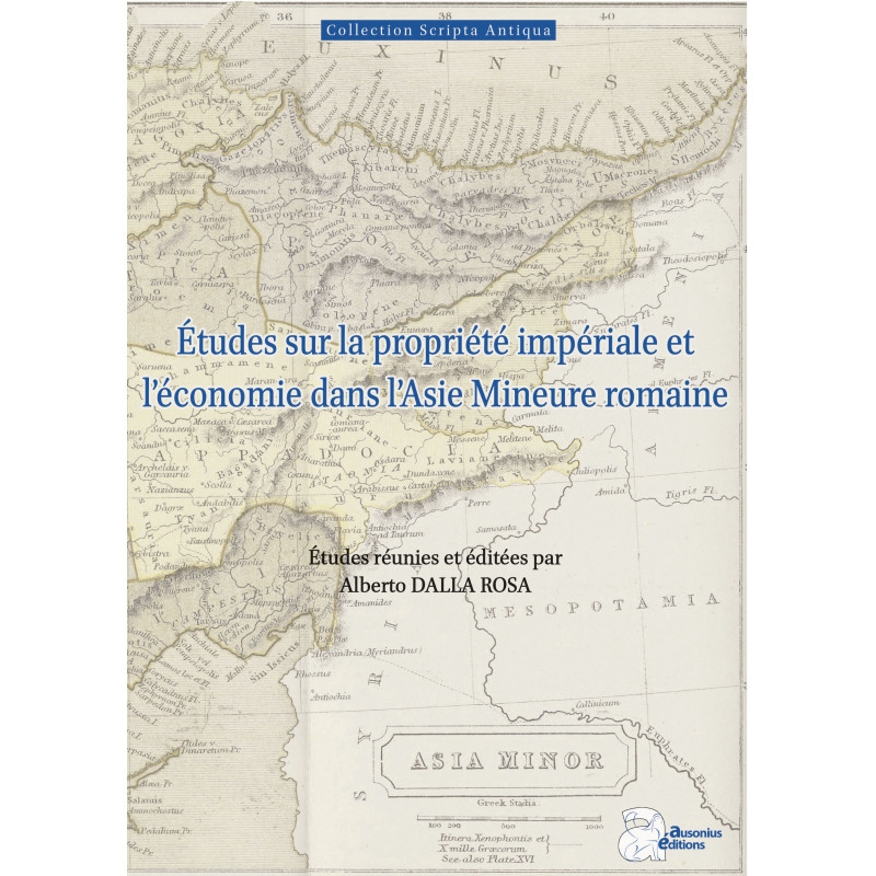 Études sur la propriété impériale et l’économie dans l’Asie Mineure romaine