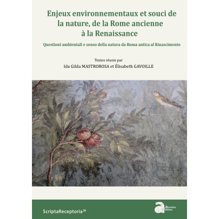 Enjeux environnementaux et souci de la nature, de la Rome ancienne à la Renaissance Questioni ambientali e senso della natura, d