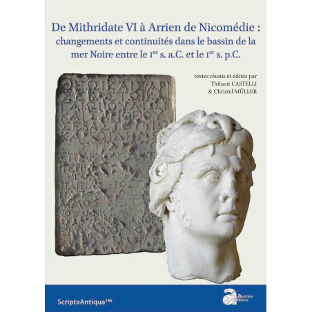 De Mithridate VI à Arrien de Nicomédie : changements et continuités dans le bassin de la mer Noire entre le Ier s. a.C. et le Ie