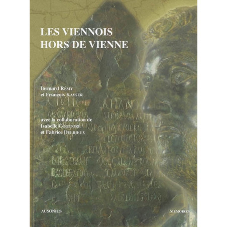 Les Viennois hors de Vienne : attestations (épigraphiques, littéraires et papyrologiques) de l'activité des Viennois(es) en deho