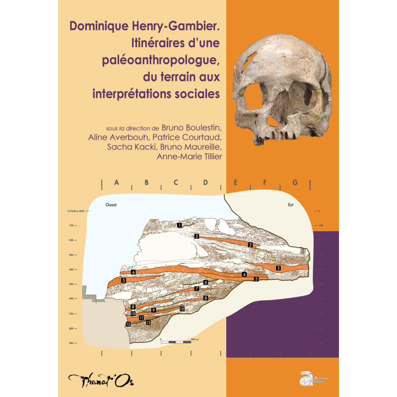 Dominique Henry-Gambier. Itinéraires d'une paléoanthropologue, du terrain aux interprétations sociales