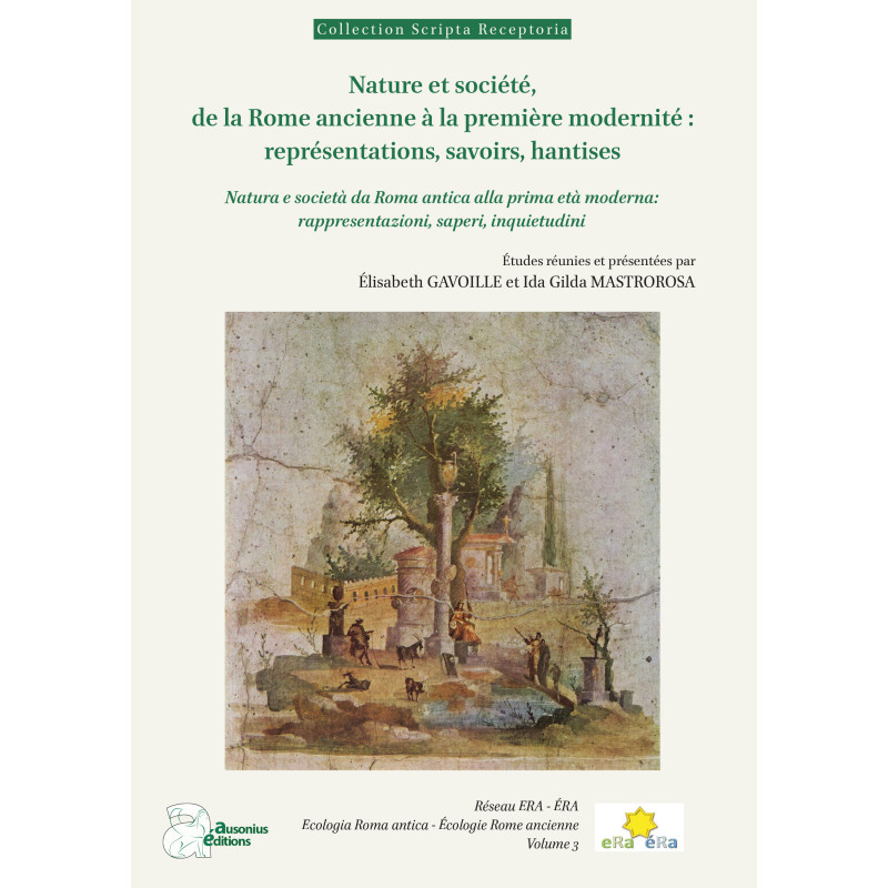 Nature et société, de la Rome ancienne à la première modernité : représentations, savoirs, hantises